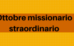 Ottobre mese missionario straordinario