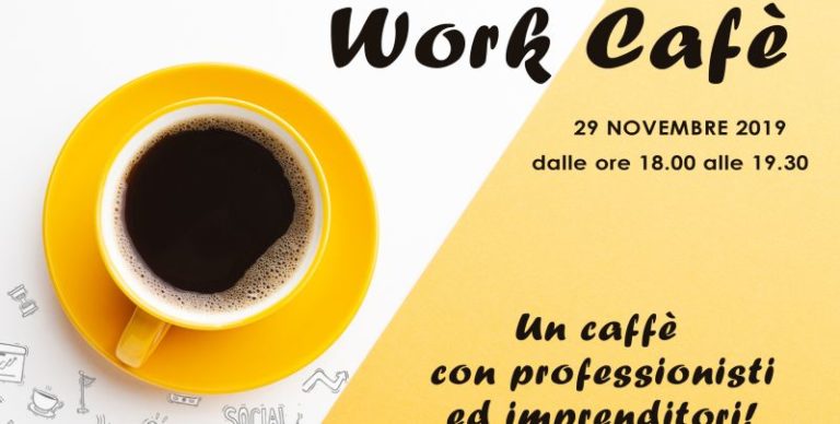 WORK CAFÈ – un caffè con gli imprenditori