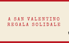 A San Valentino Regala Solidale