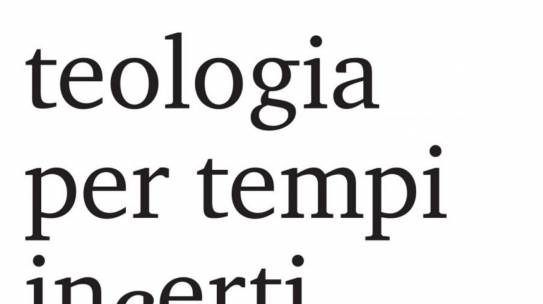 Teologia per tempi incerti